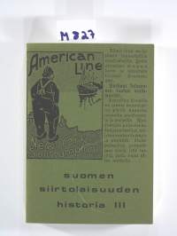 Suomen siirtolaisuuden historia I-III