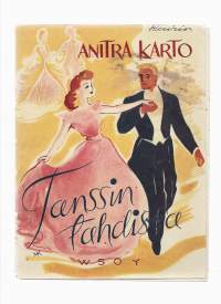 Tanssin tahdissa : kokoelma klassillisia salonkitansseja sekä ulkolaisia tanhuja nuotteineenKirjaHenkilö Karto, Anitra, 1913-1960WSOY 1946.