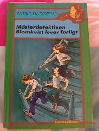 Mästerdetektiven Blomkvist lever farligt