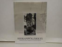 Hiekanpölläkkää - Välähdyksiä itsenäisen Siilinjärven 70-vuotiselta taipaleelta