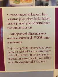 Torju osteoporoosi, oikean ravinnon ja oikeanlaisen liikunnan avulla