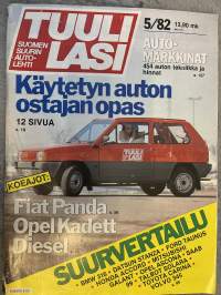 Tuulilasi 1982 nr 5 - Automarkkinat, 454 auton tekniikka ja hinnat, Käytetyn auton ostajan opas, Koeajot: Fiat Panda, Opel Kadett, Diesel, Suurvertailu, ym.