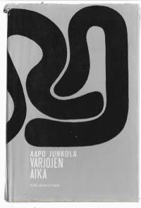 Varjojen aikaKirjaHenkilö Junkola, Aapo, 1935-2017Kirjayhtymä 1966.