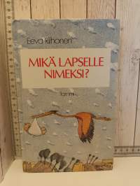 Mikä lapselle nimeksi?