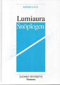 Lumiaura -Snöplogen. Koneellisen talvikunnossapidon historia