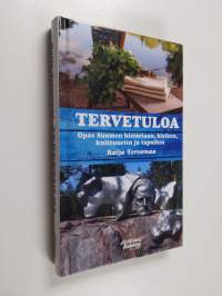 Tervetuloa : Opas Suomen historiaan, kieleen, kulttuurin ja tapoihin (UUSI)