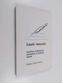 Luule runosta (signeerattu) : Lyriikan tutkimusta suomalais-virolaisin silmin