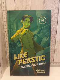 Like plastic, muovautuva mieli