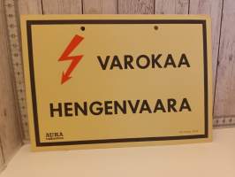 Varokaa Hengenvaara  varoituskyltti
