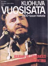 Kuohuva vuosisata 1975 N:o 14 - 1900 luvun historia. Katsaus Latinalaiseen Amerikkaan: Kuuban vallankumous. Peronin Argentiina.