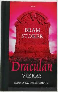 Draculan vieras ja muita kauhukertomuksia. (Kauhuromaani)
