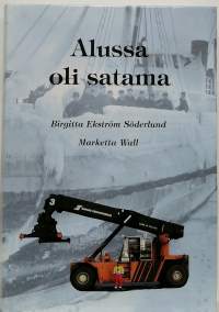 Alussa oli satama - Hangon satama 1873- 2001. (Historiikki)