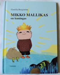 mikko Mallikas on kuningas