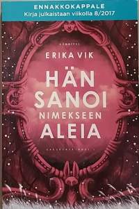 Hän sanoi nimekseen Aleia. (Fantasia Scifi)