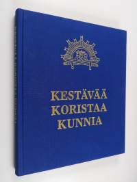 Kestävää koristaa kunnia : kadettiperinteitä ja -kasvatusta 90 vuotta itsenäisessä Suomessa