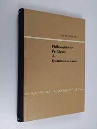 Philosophische probleme der quantenmechanik