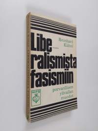 Liberalismista fasismiin : Porvarillisen vallan muodot