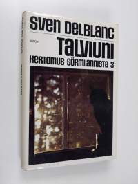 Talviuni : kertomus Sörmlannista 3