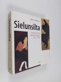 Sielunsilta : Suomen ja Viron kirjallisia suhteita 1944-1988