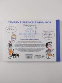 Jos vaan hiihdettäs, Matti : Timpan piirroksia 2000-2009