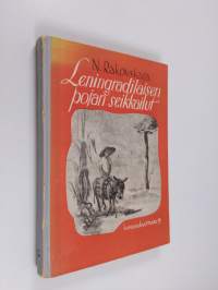 Leningradilaisen pojan seikkailut : kertomus