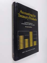 Accounting for treasury products : a practical guide to accounting, tax and risk control