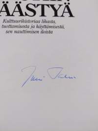 Paistiin päästyä : kulttuurihistoriaa lihasta, sen tuottamisesta ja käyttämisestä, sen nauttimisen iloista (signeerattu)