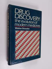 Drug discovery : the evolution of modern medicines