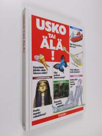 Usko tai älä! : välähdyksiä yli 300 uskomattomasta tiedosta!