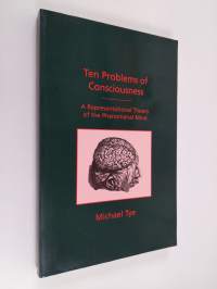 Ten Problems of Consciousness - A Representational Theory of the Phenomenal Mind