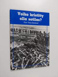 Voiko kristitty olla sotilas : pasifismi ja Raamattu