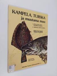 Kampela, turska ja muutama muu