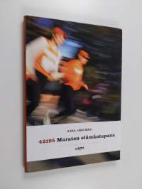 42195 : maraton elämäntapana