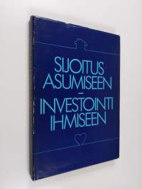 Sijoitus asumiseen - investointi ihmiseen