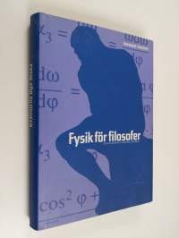 Fysik för filosofer - den moderna fysikens idévärld