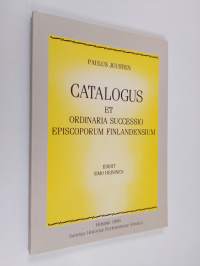 Catalogus et ordinaria successio episcoporum Finlandensium