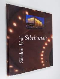 Sibeliustalo = Sibelius Hall : Puun ja valon arkkitehtuuria = An architecture of wood and light