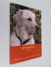 Opaskoira 2005 : vuosikirja