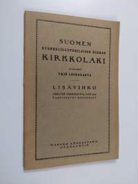 Suomen evankelis-luterilaisen kirkon kirkkolaki vuodelta 1869 : 23 päivänä tammikuuta 1925 vahvistetut muutokset : lisävihko