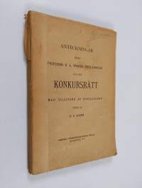 Anteckningar enligt professor R. A. Wredes föreläsningar öfver konkursrätt med tillstånd af föreläsaren