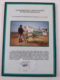Tarhuri Keniassa : matkakertomus lähetystyöstä ruohonjuuritasolla : puutarhurin päiväkirja Kenian matkalta 7.2.-8.3.1995 (signeerattu)