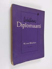 Todellinen diplomaatti : esseitä ja aforismeja