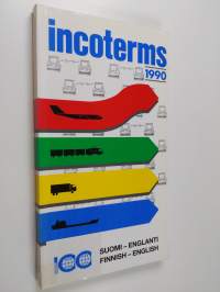 Incoterms 1990 : suomi-englanti