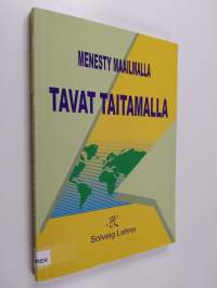 Menesty maailmalla tavat taitamalla