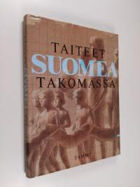 Taiteet Suomea takomassa