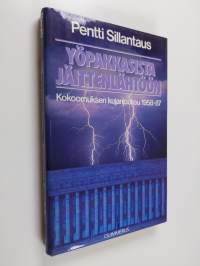 Yöpakkasista jäittenlähtöön : kokoomuksen kujanjuoksu 1958-87