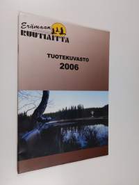 Erämaan ruutiaitta : tuotekuvasto 2006