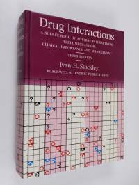 Drug Interactions - A Source Book of Adverse Interactions, Their Mechanisms, Clinical Importance and Management