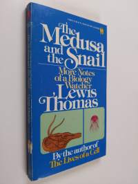The Medusa and the Snail - More Notes of a Biology Watcher