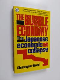 The bubble economy : the Japanese economic collapse
